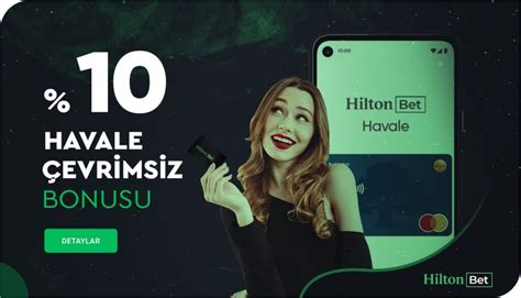 Hiltonbet Para Yatırma Adresi